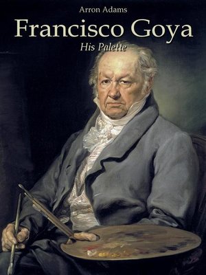 cover image of Francisco Goya--His Palette